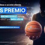 Endesa sortea abonos para la temporada 2026/2027 para todos los equipos de la Liga Endesa y Liga Femenina Endesa
