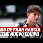 Bombazo! Fran García abandona al Real Madrid y acuerdo con el Betis